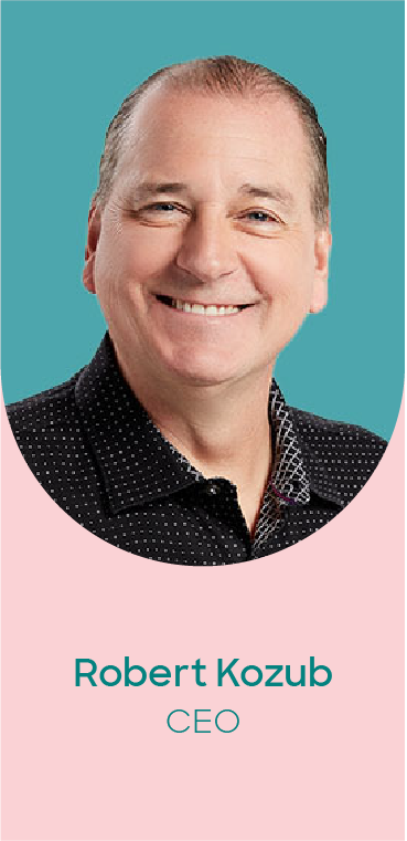 Robert Kozub - CEO